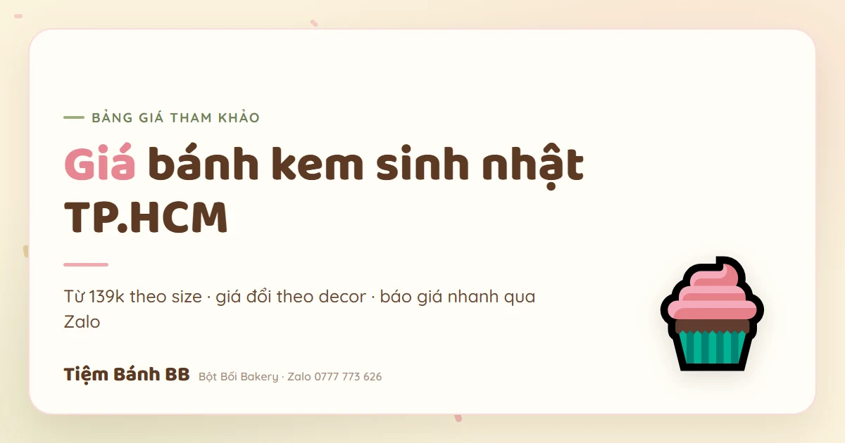 Bảng giá bánh kem sinh nhật TP.HCM của Tiệm Bánh BB